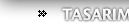 tasar�m